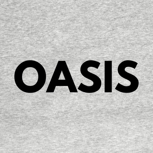 OASIS by everywordapparel